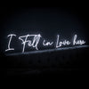 I Fell In Love Here Led Sign - Marvellous Neon